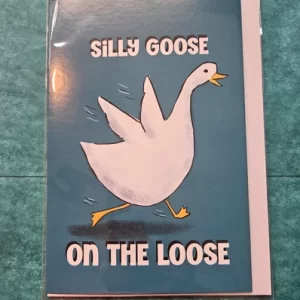 Silly Goose On The Loose Greeting Card-Wanderland